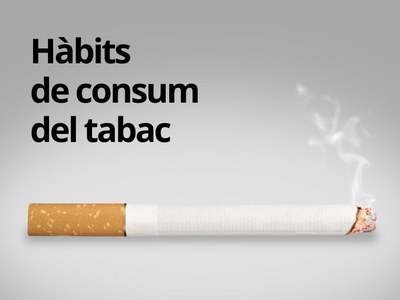 Enquesta sobre els hàbits de consum de tabac Enquesta sobre els hàbits de consum de tabac